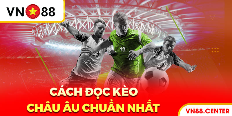 Cách đọc kèo 1X2 chuẩn nhất