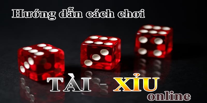 Luật chơi của trò chơi tài xỉu cơ bản