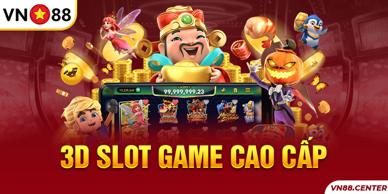 Slotgame 3D cao cấp