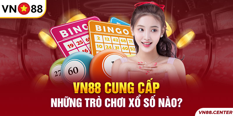 Những trò chơi xổ số tại VN88