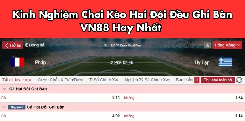 Kinh Nghiệm Chơi Kèo Hai Đội Đều Ghi Bàn VN88 Hay Nhất