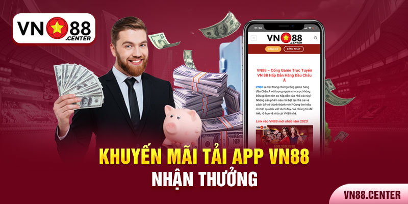 Khuyến mãi tải app nhận thưởng 