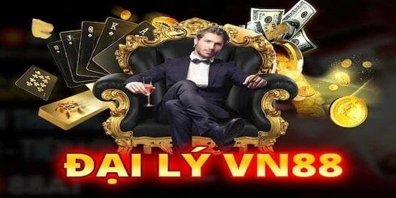 Tìm hiểu tổng quan về chương trình đại lý VN88